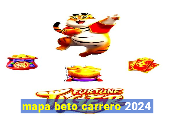 mapa beto carrero 2024